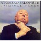 ATOMSKO SKLONISTE - Criminal Tango, Album 1990 (CD)